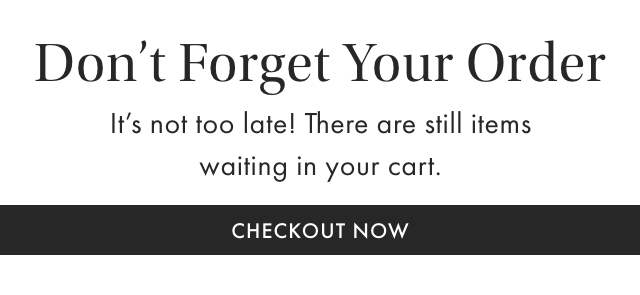 DON’T MISS OUT! You left an item {or two!} in your cart. Take another look › MAKE IT YOURS