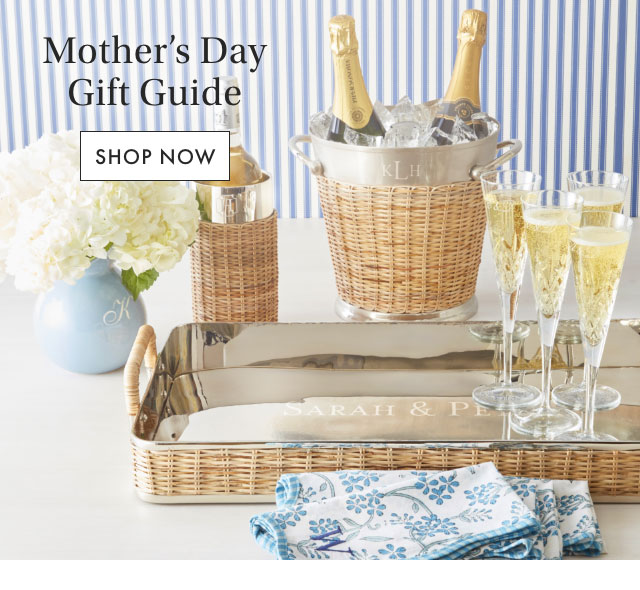 Mother&rsquo;s Day Gift Guide - SHOP NOW