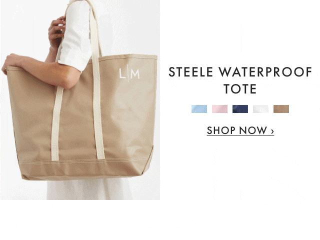 STEELE WATERPROOF TOTE - SHOP NOW &rsaquo;