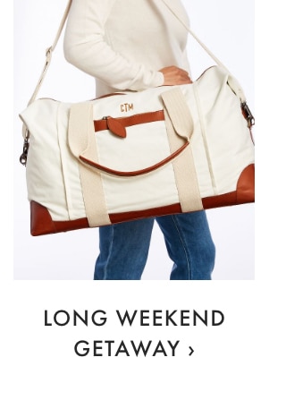 LONG WEEKEND GETAWAY &rsaquo;
