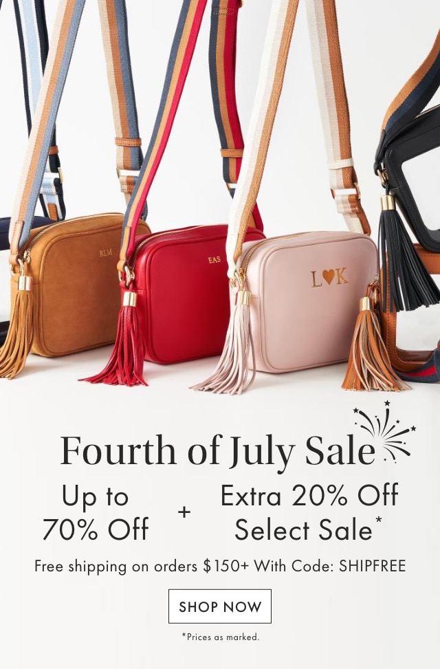 Fourth Of July Sale - Up to 70% Off + Extra 20% Off Select Sale* - Free shipping on orders &dollar;150+ With Code: SHIPFREE - SHOP NOW - *Prices as marked.