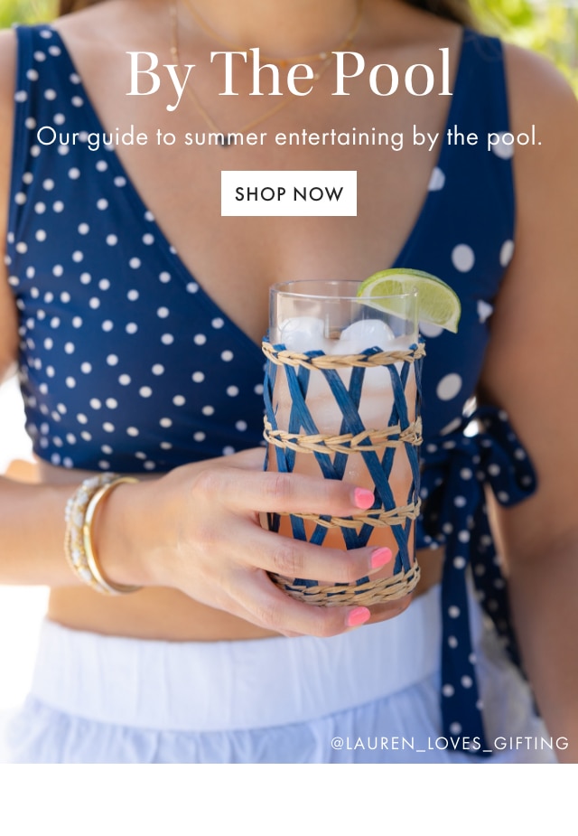 By The Pool - Our guide to summer entertaining by the pool. - SHOP NOW