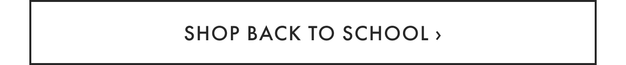 Shop Back to School