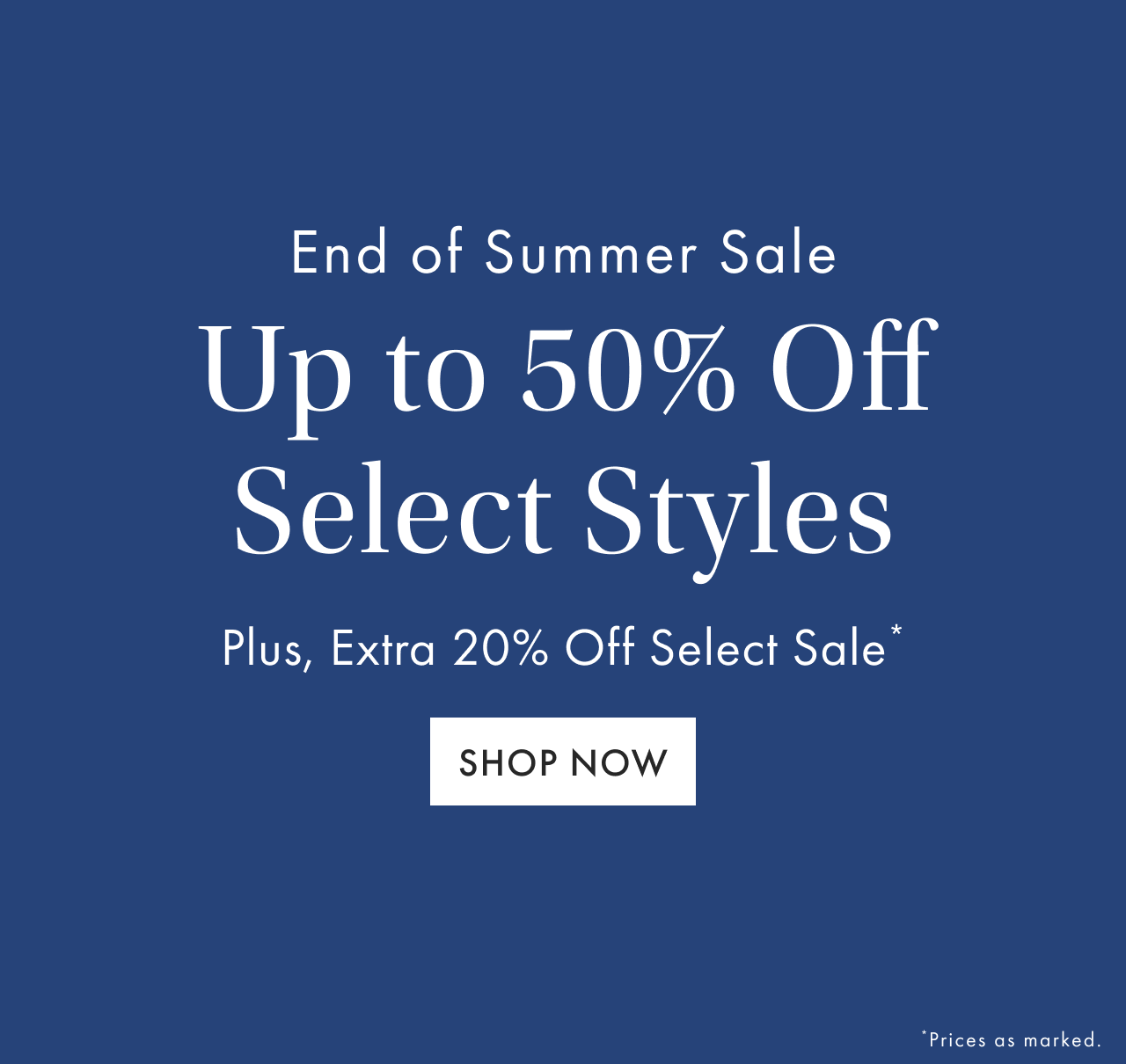 End of Summer Sale Up to 50% Off Select Styles Plus, Free Shipping on Orders &dollar;150+ with Code: SHIPFREE - Shop Now